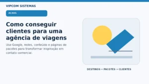 Como conseguir clientes para uma agência de viagens e vender pacotes online Como conseguir clientes para uma agência de viagens e vender pacotes online