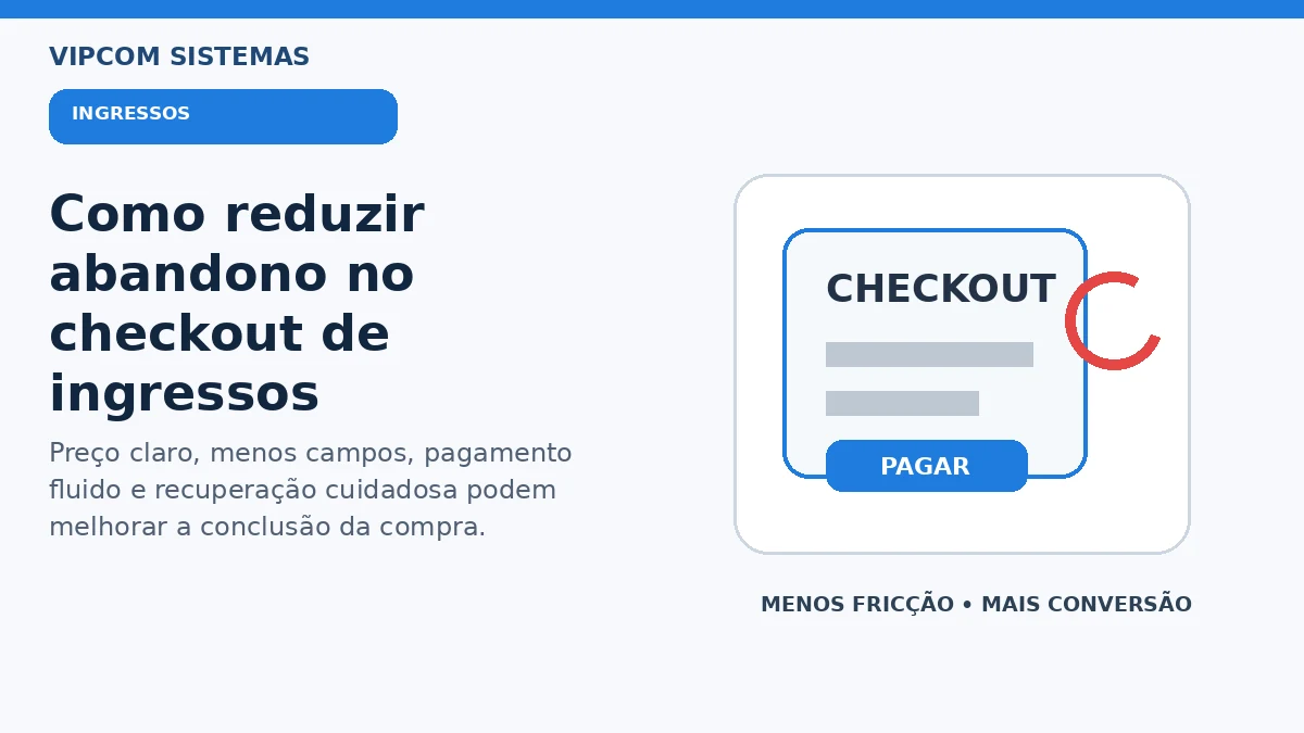 Como reduzir abandono no checkout de ingressos online