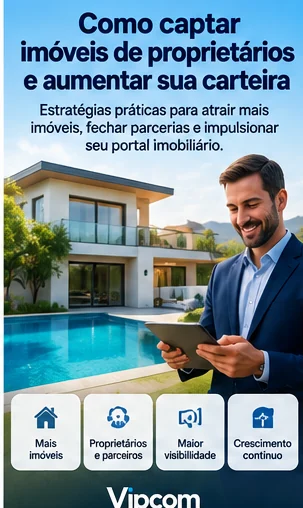 Estratégias para captar imóveis de proprietários para uma imobiliária