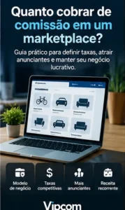 Como definir a comissão de um marketplace sem afastar vendedores