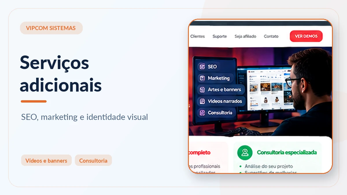 Serviços adicionais VIPCOM de SEO marketing vídeo e design